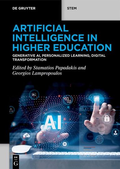 Stamatios Papadakis, Georgios Lampropoulos - Artificial Intelligence in Higher Education, Häftad