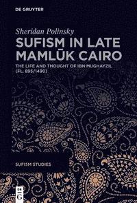 bokomslag Sufism in Late Maml?k Cairo