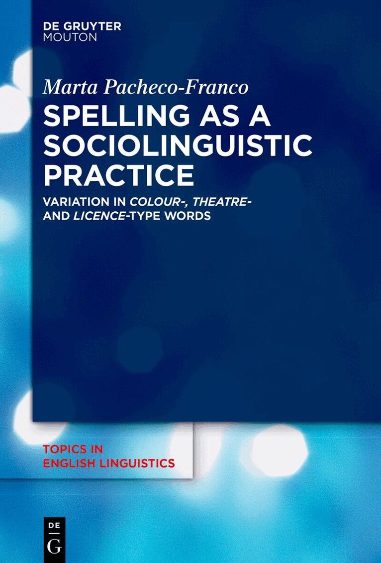Spelling as a Sociolinguistic Practice