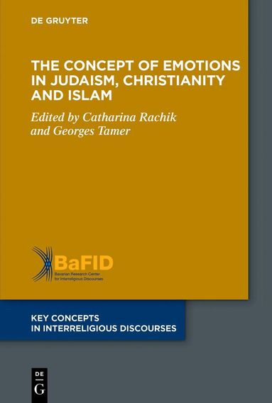 Catharina Rachik, Georges Tamer - Concept of Emotions in Judaism, Christianity and Islam, Inbunden