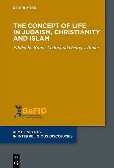 Ramy Abdin, Georges Tamer - Concept of Life in Judaism, Christianity and Islam, Inbunden