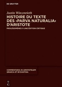 bokomslag Histoire Du Texte Des >Parva Naturalia: Prolégomènes À Une Édition Critique