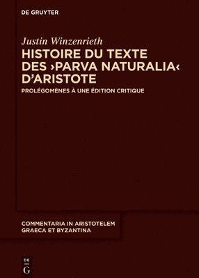 bokomslag Histoire Du Texte Des >Parva Naturalia: Prolégomènes À Une Édition Critique