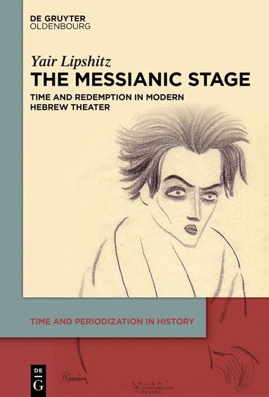 Yair Lipshitz - Messianic Stage, Inbunden