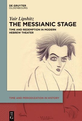 Yair Lipshitz - Messianic Stage, Inbunden