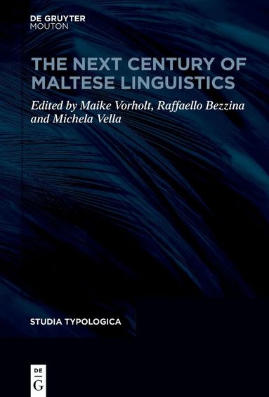 Maike Vorholt, Raffaello Bezzina, Michela Vella - Next Century of Maltese Linguistics, Inbunden
