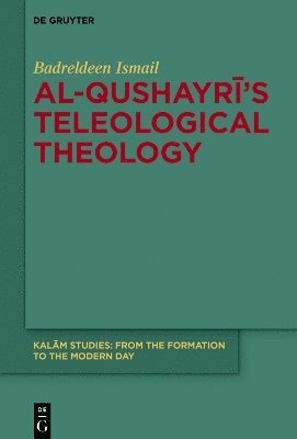 Al-Qushayr?'s Teleological Theology 1