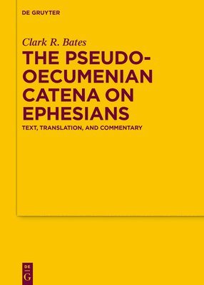 bokomslag The Pseudo-Oecumenian Catena on Ephesians