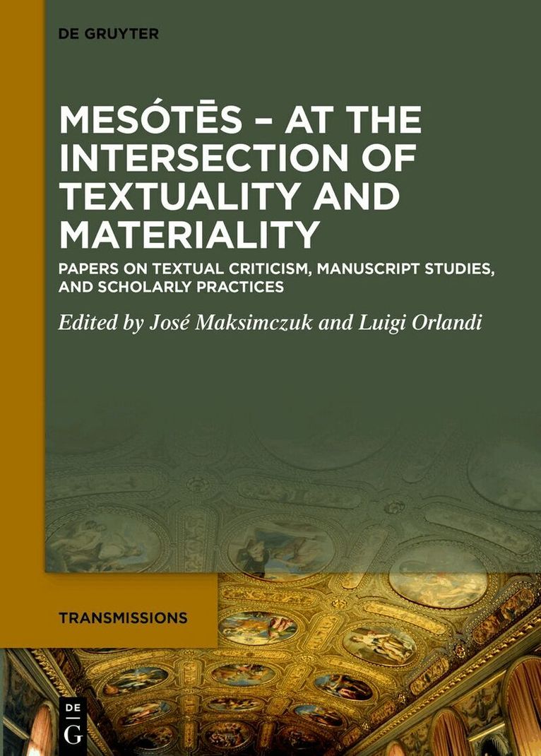 José Maksimczuk, Luigi Orlandi - Mesótēs. At the Intersection of Textuality and Materiality, Inbunden. Tillgänglighet: Lägg i varukorg
