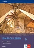 bokomslag Einfach Leben. Katholische Religion für Hauptschulen in Bayern. Schülerband 9. Jahrgangsstufe