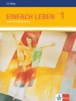 Wolfgang Rieß, Reinhard Schlereth - Einfach Leben. Katholische Religion für Realschulen in Baden-Württemberg. Schülerband 5./6. Jahrgangsstufe, Häftad