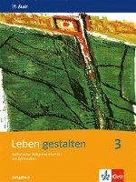 bokomslag Leben gestalten 3. Schülerbuch 9. und 10. Jahrgangsstufe. Ausgabe S für Baden-Württemberg, Rheinland-Pfalz, Saarland