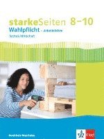 bokomslag starkeSeiten Wahlpflicht - Arbeitslehre Technik/Wirtschaft 8-10. Ausgabe Nordrhein-Westfalen. Schülerbuch Klasse 8-10