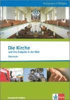 bokomslag Kompetent in Religion. Die Kirche und ihre Aufgabe in der Welt. Themenheft Evangelische Religion