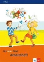 bokomslag Die Auer Fibel. Arbeitsheft 1. Schuljahr. Ausgabe für Bayern - Neubearbeitung 2014