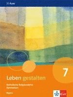 bokomslag Leben gestalten. Schülerbuch 7.Schuljahr. Ausgabe Bayern Gymnasium ab 2017