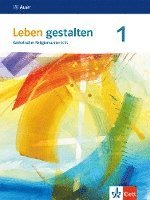 Leben gestalten. 5./6.Schuljahr. Schülerbuch. Ausgabe S für Gymnasien