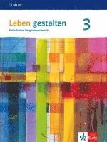 bokomslag Leben gestalten 3. Schülerbuch Klasse 9/10.  Ausgabe Baden-Württemberg und Niedersachsen