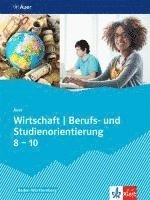 bokomslag Auer Wirtschaft - Berufs- und Studienorientierung. Schülerbuch Klassen 8-10. Ausgabe Baden-Württemberg