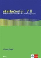 bokomslag starkeSeiten BwR - Betriebswirtschaftslehre/ Rechnungswesen 7 II. Lösungsband zum Arbeitsheft Klasse 7. Ausgabe Bayern Realschule