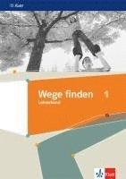 bokomslag Wege finden 1. Lehrerband Klasse 5/6. Ausgabe Sekundarstufe ab 2019