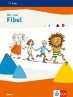 bokomslag Die Auer Fibel. Schulbuch Klasse 1. Ausgabe Bayern