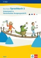 Das Auer Sprachbuch 3. Arbeitsheft in Vereinfachter Ausgangsschrift Klasse 3. Ausgabe Bayern 1