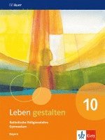 bokomslag Leben gestalten 10. Schulbuch Klasse 10. Ausgabe Bayern Gymnasium