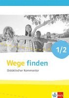 Wege finden 1/2. Handreichungen für den Unterricht Klasse 1/2. Ausgabe für Nordrhein-Westfalen 1