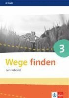 bokomslag Wege finden 3. Lehrerband mit CD-ROM Klasse 3