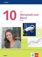 bokomslag Auer Wirtschaft und Beruf 10. Schulbuch M-Zug Klasse 10. Ausgabe Bayern Mittelschule