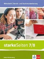 bokomslag starkeSeiten Wirtschaft | Berufs- und Studienorientierung. Schulbuch 7./8. Schuljahr. Ausgabe Baden-Württemberg