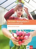 bokomslag PRISMA Wahlpflicht 1 Naturwissenschaften aktiv. Schülerbuch - Differenzierende Ausgabe