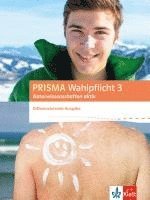 bokomslag PRISMA Wahlpflicht 3 Naturwissenschaften aktiv. Schülerbuch. Differenzierende Ausgabe ab 2016