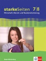bokomslag Starke Seiten Wirtschaft. Berufs- und Studienorientierung / Schülerbuch 7/8. Ausgabe Baden-Württemberg ab 2017