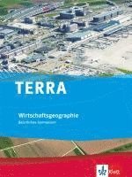 TERRA Wirtschaftsgeographie. Schülerbuch 1