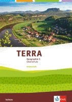 TERRA Geographie 5. Ausgabe Sachsen Oberschule. Schülerarbeitsheft Klasse 5 1