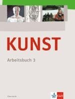 bokomslag KUNST Arbeitsbuch 3. Schülerbuch 10. bis 12. Schuljahr