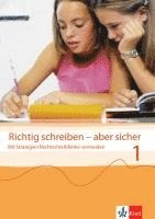 Richtig schreiben - aber sicher 1. Übungsheft. Klasse 5/6 1