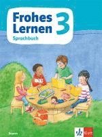 bokomslag Frohes Lernen Sprachbuch 3. Schülerbuch Klasse 3. Ausgabe Bayern ab 2021