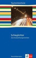 Various authors, Klaus-Ulrich Pech, Rainer Siegle - Schlaglicheter Zwei Dutzend Kurzgeschichten - Ab 9/10. Schuljahr, Häftad