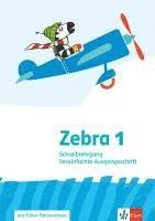bokomslag Zebra 1. Schreiblehrgang Vereinfachte Ausgangsschrift Klasse 1