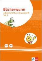 Bücherwurm Fibel. Arbeitsheft PLUS Druckschrift mit Schreibtabelle Klasse 1