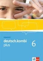 bokomslag deutsch.kombi PLUS 6. Allgemeine Ausgabe für differenzierende Schulen. Arbeitsheft für das 10. Schuljahr