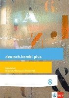 bokomslag deutsch.kombi plus 8. Differenzierende Allgemeine Ausgabe. Arbeitsheft Rechtschreibung/Grammatik Klasse 8