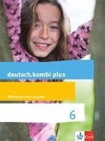 deutsch.kombi plus 6. Schuljahr. Schülerbuch. Differenzierende Allgemeine Ausgabe ab 2015 1