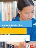 deutsch.kombi plus. Schülerbuch 8. Schuljahr. Differenzierende Allgemeine Ausgabe ab 2015, Inbunden
