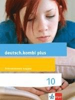 bokomslag deutsch.kombi plus 10. Schülerbuch Klasse 10. Differenzierende Allgemeine Ausgabe ab 2015
