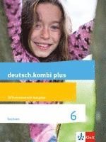 bokomslag deutsch.kombi plus 6. Differenzierende Ausgabe Sachsen. Schülerbuch Klasse 6