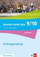 bokomslag Deutsch kombi plus 9-10. Arbeitsheft Abschlusstraining Klassen 9-10. Differenzierende Ausgabe Baden-Würtemberg